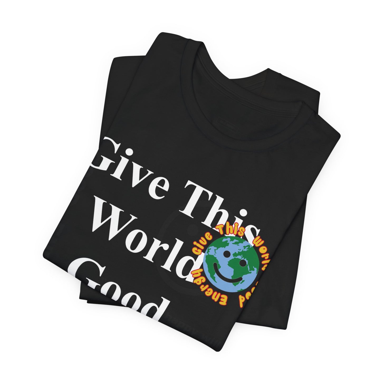 Black "Give This World" T-Shirt
